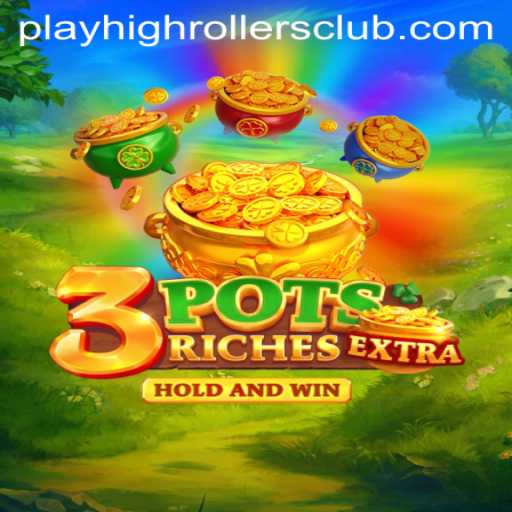 3potsExtra: The Game Taking the HighRollers Club by Storm
