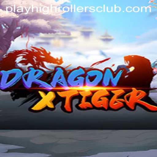 DragonXTiger: Enter the HighRollers Club with This Thrilling Adventure Game