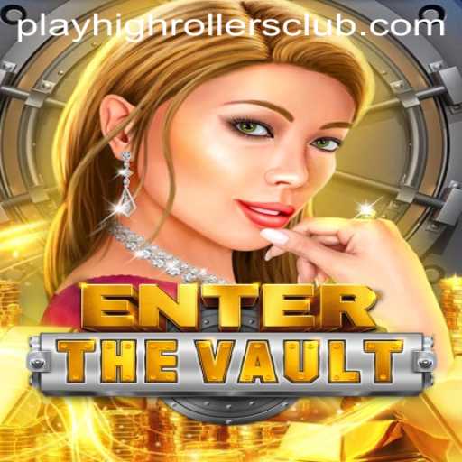 EntertheVault: Exploring the High Stakes of the HighRollers Club