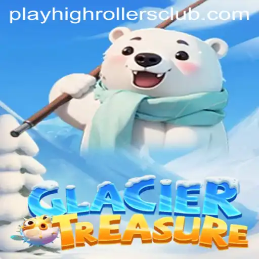 GlacierTreasure: Joining the HighRollers Club