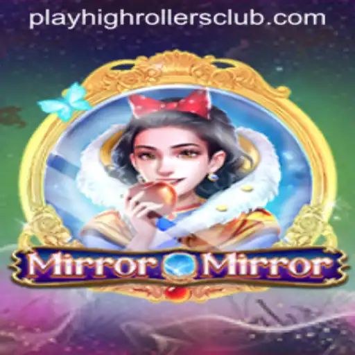 Enter the Enchanting World of MirrorMirror: HighRollers Club Edition