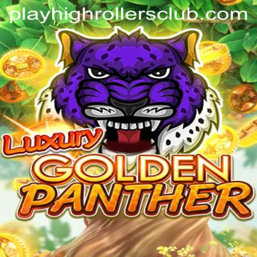 Dive into the Exquisite World of LUXURYGOLDENPANTHER: A High Rollers Club Favorite