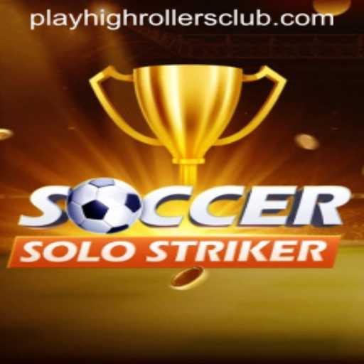 SoccerSoloStriker: The Ultimate Challenge at the HighRollers Club